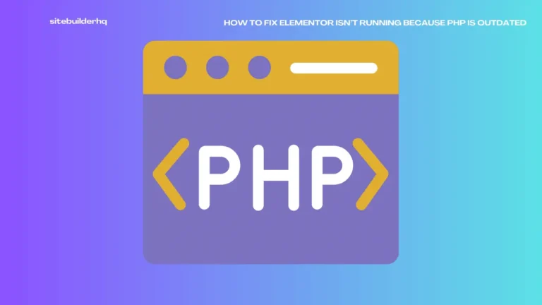 elementor-isnt-running-because-php-is-outdated