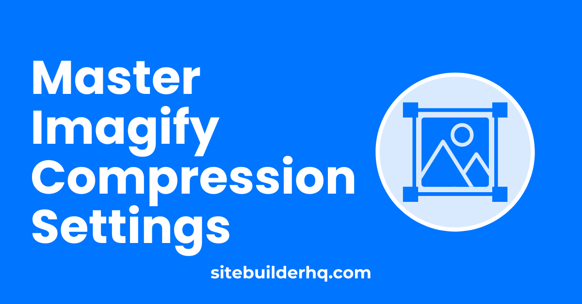 Master Imagify Compression Settings